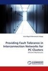 Providing Fault Tolerance in Interconnection Networks for PC Clusters