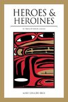 Heroes and Heroines: Tlingit-Haida Legend