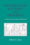 Information, Entropy, and Progress