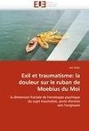 Exil et traumatisme: la douleur sur le ruban de Moebius du Moi