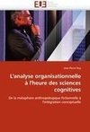 L'analyse organisationnelle à l'heure des sciences cognitives