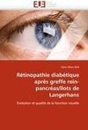 Rétinopathie diabétique après greffe rein-pancréas/îlots de Langerhans