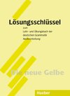 Lehr- und Übungsbuch der deutschen Grammatik. Lösungsschlüssel. Neubearbeitung