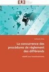 La concurrence des procédures de règlement des différends