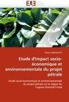 Etude d'impact socio-économique et environnementale du projet pétrole