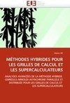 MÉTHODES HYBRIDES POUR LES GRILLES DE CALCUL ET LES SUPERCALCULATEURS