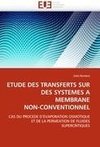 ETUDE DES TRANSFERTS SUR DES SYSTEMES A MEMBRANE NON-CONVENTIONNEL