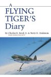 Bond, C:  Flying Tigers Diary