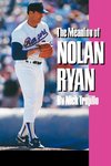 The Meaning of Nolan Ryan