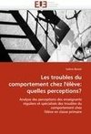 Les troubles du comportement chez l'élève: quelles perceptions?