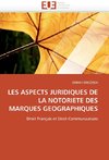 LES ASPECTS JURIDIQUES DE LA NOTORIETE DES MARQUES GEOGRAPHIQUES