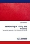 Franchising in Theory and Practice