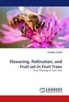 Flowering, Pollination, and Fruit set in Fruit Trees