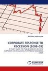 CORPORATE RESPONSE TO RECESSION (2008-09)