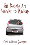 Fat People Are Harder to Kidnap