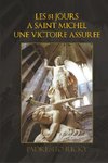 LES 81 JOURS A SAINT MICHEL UNE VICTOIRE ASSUREE