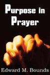 Purpose in Prayer