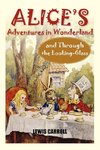 Alice's Adventures in Wonderland and Through the Looking-Glass