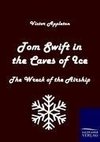 Tom Swift in the Caves of Ice