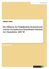 Die Effizienz der Fiskalpolitik Deutschlands und der Europäischen Zentralbank während der Finanzkrise 2007 ff.