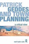 Hysler-Rubin, N: Patrick Geddes and Town Planning