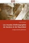 Les musées d'ethnographie de Genève et de Neuchâtel