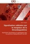 Signalisation cellulaire par le récepteur de la thrombopoïétine