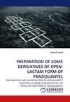 PREPARATION OF SOME DERIVATIVES OF OPEN-LACTAM FORM OF PRAZIQUANTEL