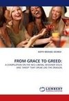 FROM GRACE TO GREED: