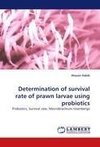 Determination of survival rate of prawn larvae using probiotics