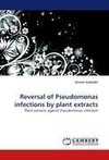 Reversal of Pseudomonas infections by plant extracts