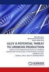 ULCV A POTENTIAL THREAT TO URDBEAN PRODUCTION