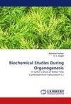 Biochemical Studies During Organogenesis