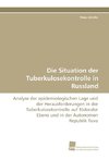 Die Situation der Tuberkulosekontrolle in Russland