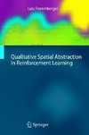 Qualitative Spatial Abstraction in Reinforcement Learning