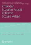 Kritik der Sozialen Arbeit - kritische Soziale Arbeit