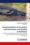 Synchronization of ovulation with hormones and fertility in buffaloes