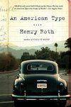 Roth, H: American Type - A Novel