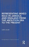 Salih, S: Representing Mixed Race in Jamaica and England fro