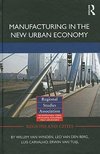 Winden, W: Manufacturing in the New Urban Economy