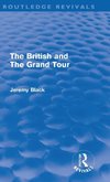 Black, J: British and the Grand Tour (Routledge Revivals)