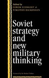 Soviet Strategy and the New Military Thinking