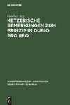 Ketzerische Bemerkungen zum Prinzip in dubio pro reo