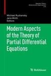 Modern Aspects of the Theory of Partial Differential Equations