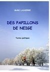 DES PAPILLONS DE NEIGE