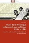 Etude de la dynamique collisionnelle des molécules N2H+ et H2O: