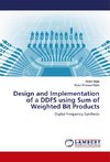 Design and Implementation of a DDFS using Sum of Weighted Bit Products