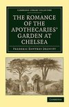 The Romance of the Apothecaries' Garden at Chelsea