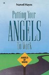 Putting Your Angels to Work