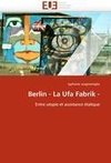 Berlin - La Ufa Fabrik -